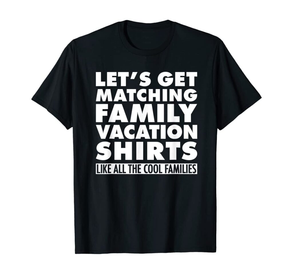 Family Vacation T-Shirt Ideas